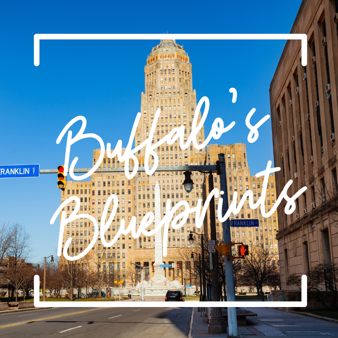 A photograph of Buffalo Ny's City Hall. A large art-deco inspired building. Traffic lights, street signs, and a monument can be seen in the foreground. Text reads "Buffalo's Bluepritns"